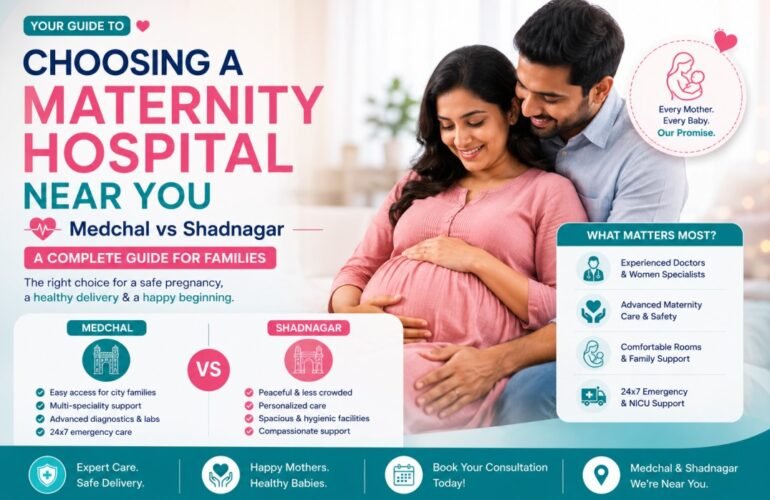 choosing-a-maternity-hospital-near-you-medchal-vs-shadnagar-guide-for-families